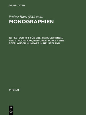 cover image of Festschrift für Eberhard Zwirner. Teil II. Hodschag, Batschka. Puhoi – Eine Egerländer Mundart in Neuseeland